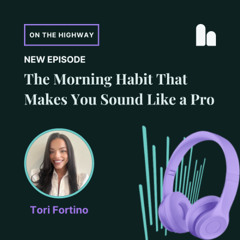 The Morning Habit That Makes You Sound Like a Pro