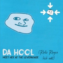 Da Hool - Meet Her at the Loveparade (Rollz Royce kick edit) *FREE DOWNLOAD*