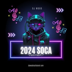 A Taste of Soca Pt. 1 (2024 SOCA MIX)
