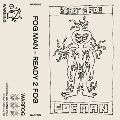 PREMIERE: FOG MAN - Fog Machine (warning)
