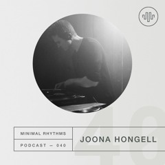 Minimal Rhythms 040 - Joona Hongell