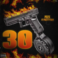 PC2X- 30 (Feat. Prettytony)