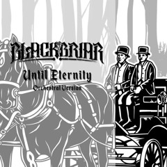 Blackbriar - Until Eternity [Orchestral Version]