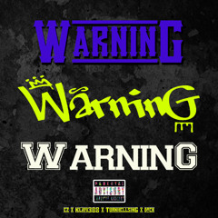 Warning - CZ x klay13000 x Turnhellsing x D!CK ( prod. HosseinAmin)