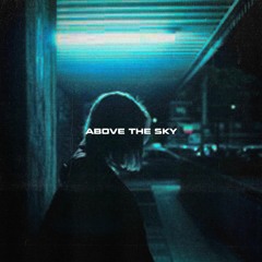 Above The Sky