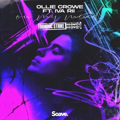 Ollie Crowe - On My Mind (ft. Iva Rii) [Dominic Strike Remix]