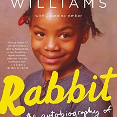 Get EBOOK EPUB KINDLE PDF Rabbit: The Autobiography of Ms. Pat by  Patricia Williams &  Jeannine