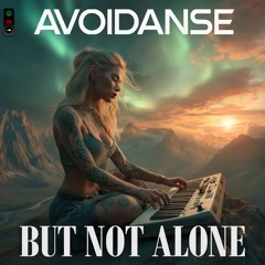 But Not Alone