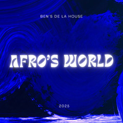 Ben's de la House - Afro's World (Original Mix)