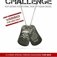 Access [PDF EBOOK EPUB KINDLE] SOULCON CHALLENGE: A 6 Week Special Forces Challenge for Men by Cody
