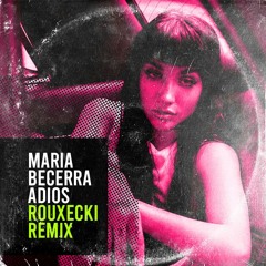 Adios (Rouxecki Remix) Maria Becerra
