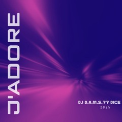 DJ D.A.M.S.77 DICE Jadore 2025