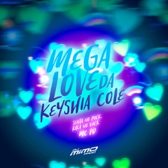 MEGA LOVE DA KEYSHIA COLE - SENTA NO POCK, KIKA NO VUCK - MC PR (DJ Mimo Prod.)