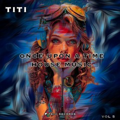 ONCE UPON A TIME HOUSE MUSIC VOL5