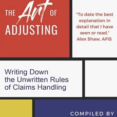 ✔️ Read The Art of Adjusting: Writing Down the Unwritten Rules of Claims Handling by  Chantal M.