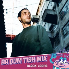 Ba Dum Tish Mix - Black Loops