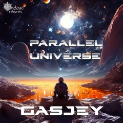 Gasjey - Parallel Universe (Original Mix)