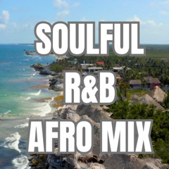 Soulful R&B Afro Chilled Mix