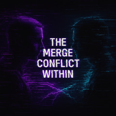 The Merge Conflict Within II