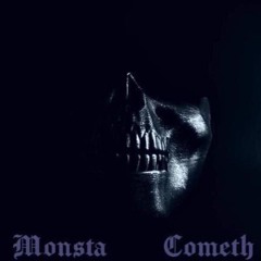 Tha Monsta Cometh