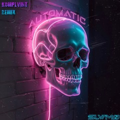 SLWMO - AUTOMATIC (KOMPLVINT REMIX)