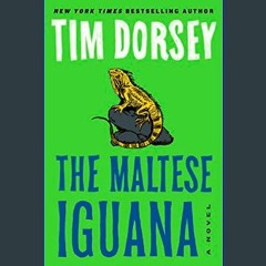 Ebook PDF  📕 The Maltese Iguana: A Novel (Serge Storms Book 26)     Kindle Edition Read Book