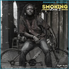 Dhamiano - Smoking Love 5 (BEST REGGAE MIX SUMMER 2024 FEAT SAMORY I, KABAKA, BERES HAMMOND)