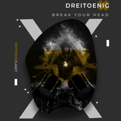 DreiToenig - Break Your Head (Original Mix)
