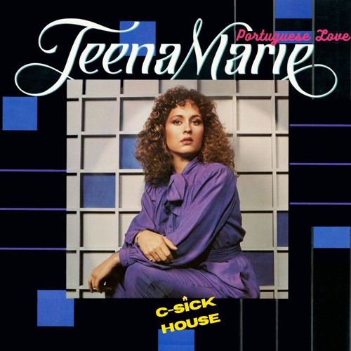 Teena Marie - "Portuguese Love" (C-Sick House Remix)