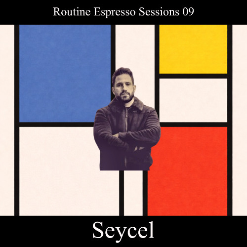 Routine Espresso Sessions 09 -  Seycel