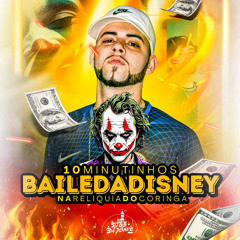 10 MINUTINHOS NA RELIQUIA DO CORINGA + BONUS (( RITMO DA DISNEY )) DJ GB DA DISNEY +++