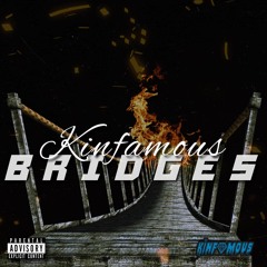 Kinfamous - Bridges Prod. by chainbeats