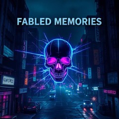 Fabled Memories | Revised
