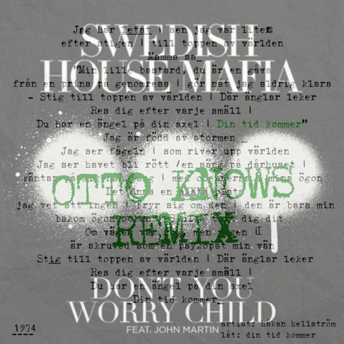 Swedish House Mafia x Håkan Hellström - Don't You Worry Child x Din tid kommer (DJ Love Mashup)