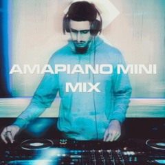 Amapiano - Mini Mix Vol. 1
