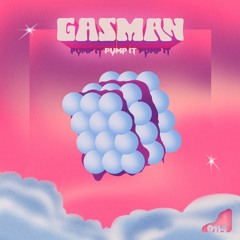 GASMAN - Pump It