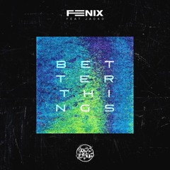 Feenix Ft. Jacko - Better Things
