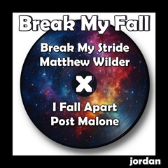 Break My Fall (Break My Stride / I Fall Apart Mashup-Clean)