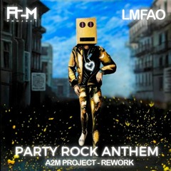 John W & Fontez Ft LMFAO - Party Rock (A2M Project Rework)/BUY=FREE DOWNLOAD