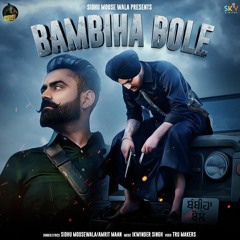 Bambiha Bole - Amrit Maan & Sidhu Moosewala