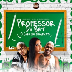 Mc Lysa - Professor Da Beat (DJ'S YAGO GOMES & DENTINHO DO ESCADÃO)