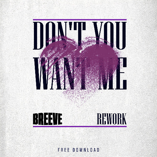 Don't You Want Me (Breeve Rework) [FREE DOWNLOAD]