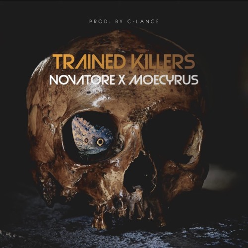 Novatore, Moecyrus, & C-Lance - Trained Killers