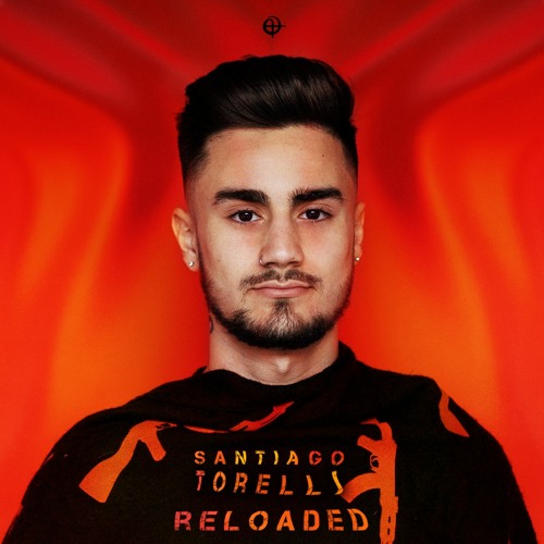 Santiago Torelli - Reloaded