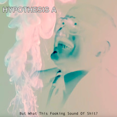 But what is this fookin sound of shit?