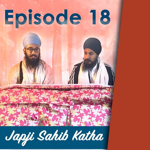 Pauri 18 - asa(n)kh moorakh a(n)dh ghor - Japji Sahib Katha