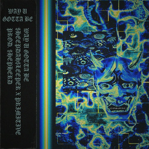 Way U Gotta Be w/ Primitive (ON ALL PLATFORMS)