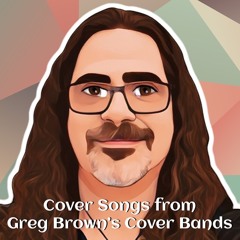 Cover Songs From The Cover Bands of Greg Brown