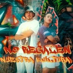 TramullaH - No Regalen Nuestra Kultura (con Bgirl Cele,Dj Lerna & Panchito Beats)