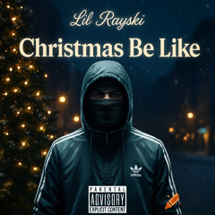 Christmas Be Like